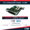 Dell Broadcom BCM57800-T -G8RPD- 2x10GB + 2x1GB BASET RNDC PARA SERVIDORES DELL
ENVIO RAPIDO, FACTURA, VENDEDOR PROFESIONAL