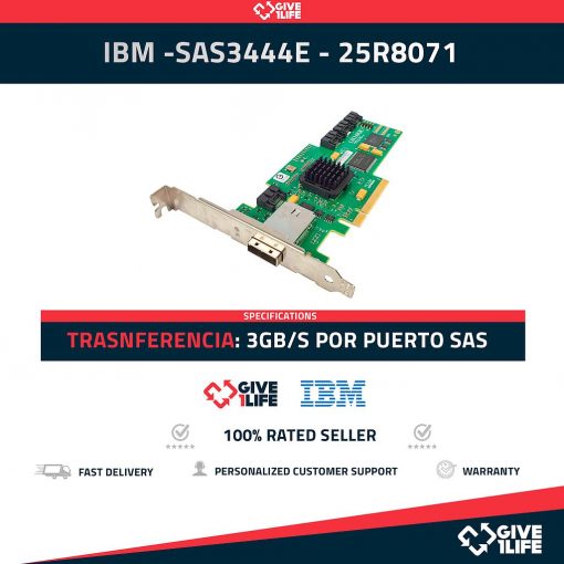 IBM -SAS3444E- 25R8071 LSI LOGIC 3GB 4-PORT PCI-E SAS CONTROLLER FULL BRACKET
ENVIO RAPIDO, FACTURA, VENDEDOR PROFESIONAL