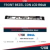 Front Bezel 1U Para DELL PowerEdge R640 con LCD