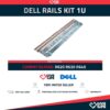 DELL RAILS KIT 1U R620 R630 R640 53D7M, D419M, 0Y819K, FV6YR, G378C, Y235M