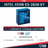 Intel Xeon E5-2620 V1 (6 Núcleos / 12 Hilos) @2.50GHz Turbo Speed