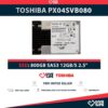 TOSHIBA PX04SVB080 SSD 800GB SAS-3 12GB/S 2.5"