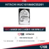 HITACHI HUC101860CSS201 600GB HDD 2.5" SAS-2 6GB/S 10K 64MB