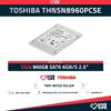 TOSHIBA THNSN8960PCSE SSD 960GB SATA-3 6GB/S 2.5"