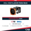 DELL VENTILADOR PARA R640 PN: 0RG2X2