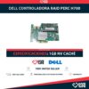 DELL CONTROLADORA RAID PERC H700 1GB NV CACHÉ