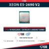 Intel Xeon E5-2690 V2 (10 Núcleos/20 Hilos) @3.60GHz Turbo Speed