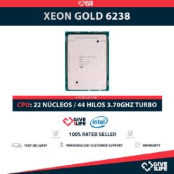Intel Xeon GOLD 6238 (22 Núcleos / 44 Hilos) @3.70Ghz Turbo Speed