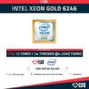 Intel Xeon GOLD 6246 (12 Núcleos / 24 Hilos) @3.30 Ghz Base @4.2Ghz Turbo Speed