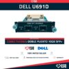 DELL - U691D - 6200-XGSF DOBLE PUERTO 10GB SFP+ MODULO - DELL POWERCONNECT