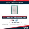 Intel Xeon GOLD 5120 (14 Núcleos / 28 Hilos) @3.20Ghz Turbo Speed