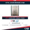 Intel Xeon BRONZE 3106 (8 Núcleos / 8 Hilos) @1.7Ghz