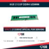 8GB 2Rx8 PC4-2133P UDIMM DDR4 RAM