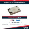 Disipador / Heatsink PARA R630 PN: 0H1M29