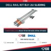 DELL RAIL KIT B21 2U SLIDING PARA R550 /R750 /R750xs /R760 /R760xs PN: DR8H4