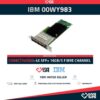 IBM 16GB QUAD PORT FIBRE CHANNEL ADAPTER PERFIL ALTO - PN:00WY983